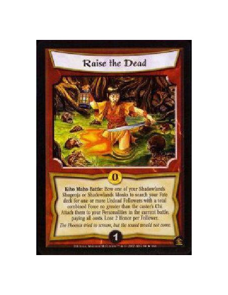 Raise the Dead FOIL  - Kiho Maho Battle: Bow one of your Shadowlands Shugenja or Shadowlands Monks to search your Fate deck for 
