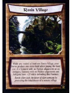 Ronin Village FOIL  - While you controlat least one Ronin Village, your Farms produce one extra Gold when paying for the cost of