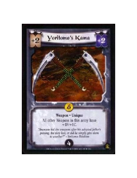 Yoritomo's Kama FOIL  - Weapon * Unique Other Weapons in this army gain a +1F/+1C bonus.