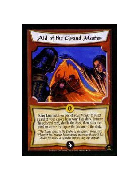Aid of the Grand Master  - Kiho Limited: Bow one of your Monks to search your Fate deck for a card. Remove the card, shuffle the