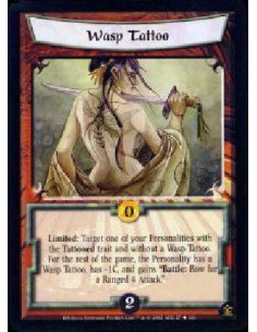 Wasp Tattoo  - Limited: Target one of your Personalities with the Tattooed trait and without a Wasp Tattoo. For the rest of the 