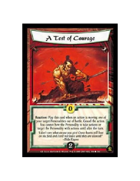 A Test of Courage (Spanish)  - Reaction: Play when an action is moving one or more of your Personalities out of a battle. Target