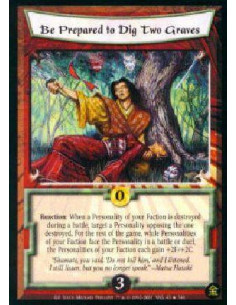 Be Prepared to Dig Two Graves FOIL  - Reaction: When a Personality from your Faction is destroyed while in an battle, target a P