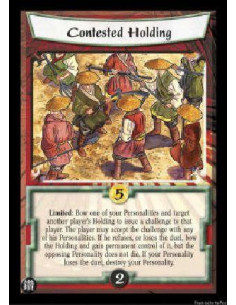 Contested Holding FOIL  - Limited: Bow one of your Personalities and target another player's Holding to issue a challenge to tha
