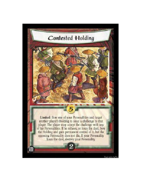 Contested Holding FOIL  - Limited: Bow one of your Personalities and target another player's Holding to issue a challenge to tha