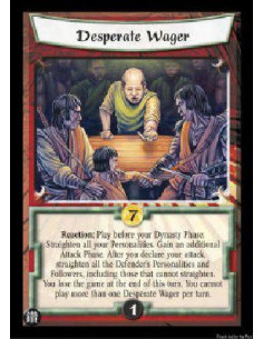 Desperate Wager FOIL  - Reaction: Play before your Dynasty Phase. Straighten all your Personalities. Gain an additional Attack P