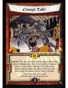 Enough Talk!  - Reaction: Before another player's target Personality performs a Political action, target one of your unbowed Sam