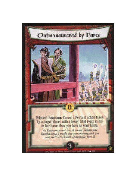 Outmaneuvered by Force  - Political Reaction: Cancel a Political action taken by a target player who has less total Force among 
