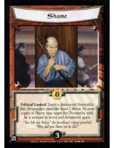 Shame  - Political Limited: Target a dishonored Personality. That Personality's controller loses 7 Honor. No more copies of Sham