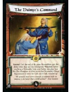 The Daimyo's Command FOIL  - Limited: Until the end of the game, Personalities gain this ability while they are Clan Champions: 