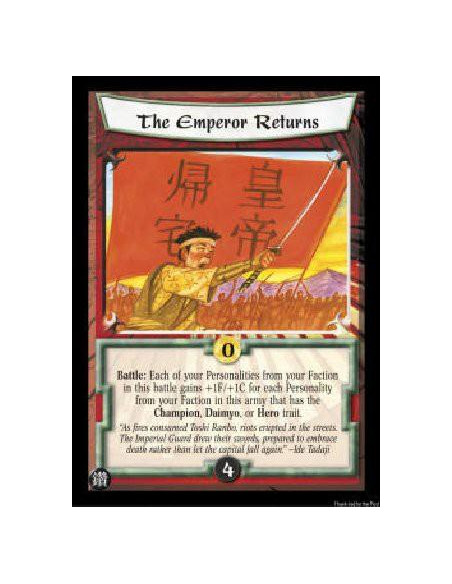 The Emperor Returns  - Battle: Each of your Personalities from your Faction in this battle gains +1F/+1C for each Personality fr