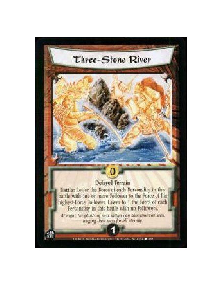 Three-Stone River  - Delayed Terrain Battle: Lower the Force of each Personality in this battle with one or more Follower to the
