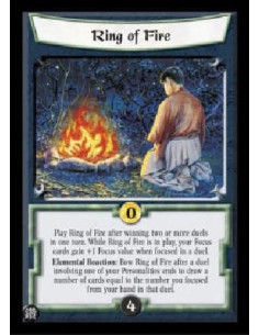 Ring of Fire  - Play Ring of Fire after winning two or more duels in one turn. While Ring of Fire is in play, your Focus cards g