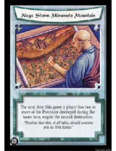 Naga Storm Mirumoto Mountain  - The next time this game a player has two or more of his Provinces destroyed during the same turn