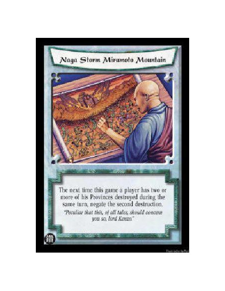 Naga Storm Mirumoto Mountain  - The next time this game a player has two or more of his Provinces destroyed during the same turn
