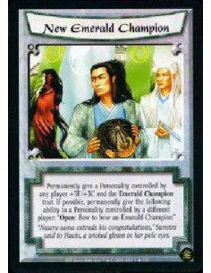 New Emerald Champion FOIL  - Permanently give a Personality controlled by any player +3F/+3C and the Emerald Champion trait. If 