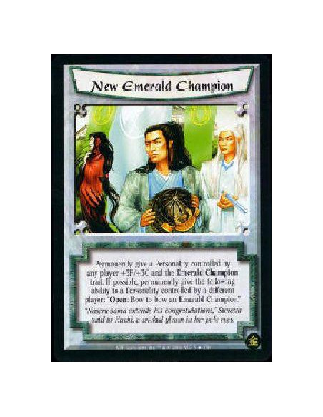 New Emerald Champion FOIL  - Permanently give a Personality controlled by any player +3F/+3C and the Emerald Champion trait. If 