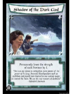 Shadow of the Dark God  - Permanently lower the strength of each Province by 1.