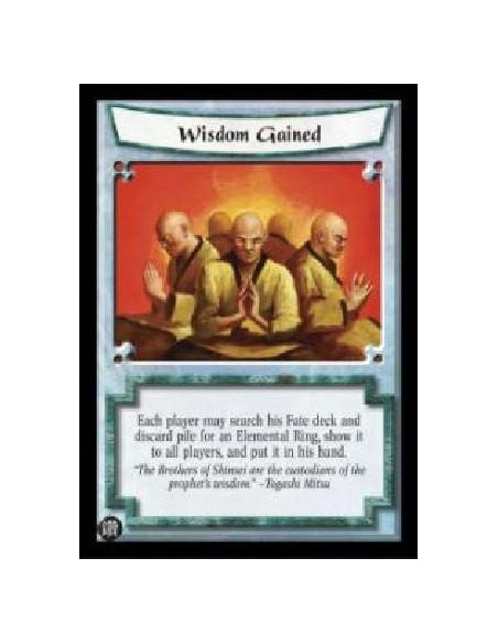 Wisdom Gained  - Each player may search his Fate deck and discard pile for an Elemental Ring, show it to all players, and put it