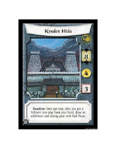 Kyuden Hida  - Reaction: Once per turn, after you put a Follower into play from your hand, draw an additional card during your n