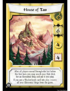 House of Tao (Idioma Español)  - After all players reveal Strongholds, you may search your Fate deck for an Elemental Ring and p