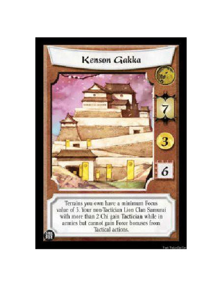 Kenson Gakka  - Terrains you own have a minimum Focus value of 3. Your non-Tactician Lion Clan Samurai with more than 2 Chi gain