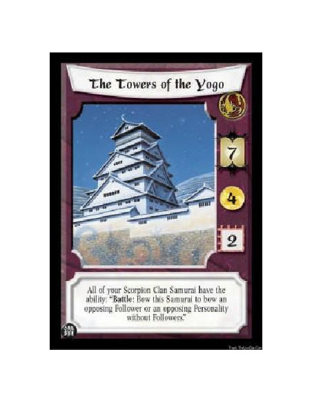 The Towers of the Yogo  - All of your Scorpion Clan Samurai have the ability: "Battle: Bow this Samurai to bow an opposing Follo