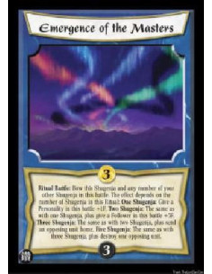 Emergence of the Masters  - Ritual Battle: Bow this Shugenja and any number of your other Shugenja in this battle. The effect de