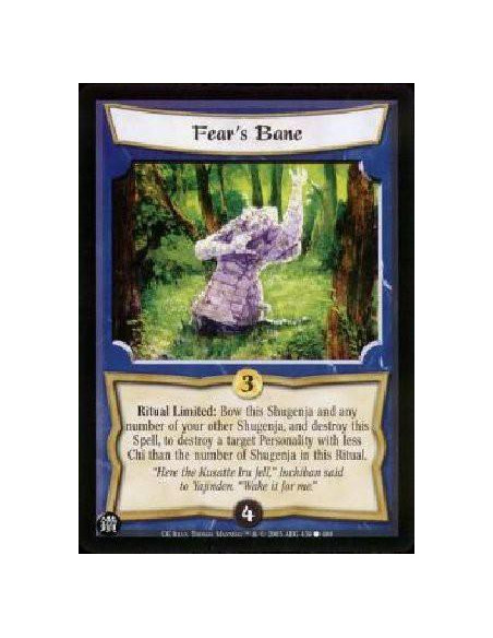 Fear's Bane  - Ritual Limited: Bow this Shugenja and any number of your other Shugenja, and destroy this Spell, to destroy a tar