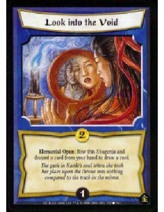 Look into the Void  - Elemental Open: Bow this Shugenja and discard a card from your hand to draw a Fate card. 