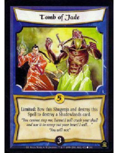 Tomb of Jade  - Limited: Bow this Shugenja and destroy this Spell to destroy a Shadowlands card. 