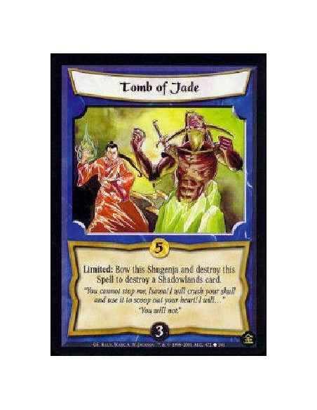 Tomb of Jade  - Limited: Bow this Shugenja and destroy this Spell to destroy a Shadowlands card. 