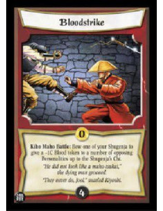 Bloodstrike FOIL  - Kiho Maho Battle: Bow one of your Shugenja to give a -1C Blood token to a number of opposing Personalities u