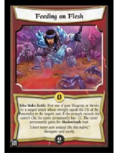 Feeding on Flesh  - Kiho Maho Battle: Bow one of your Shugenja or Monks for a ranged attack whose strength equals the Chi of the