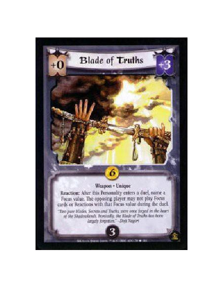 Blade of Truths (Idioma Español)  - Weapon * Unique Reaction: After this Personality enters a duel, name a Focus value. The oppo