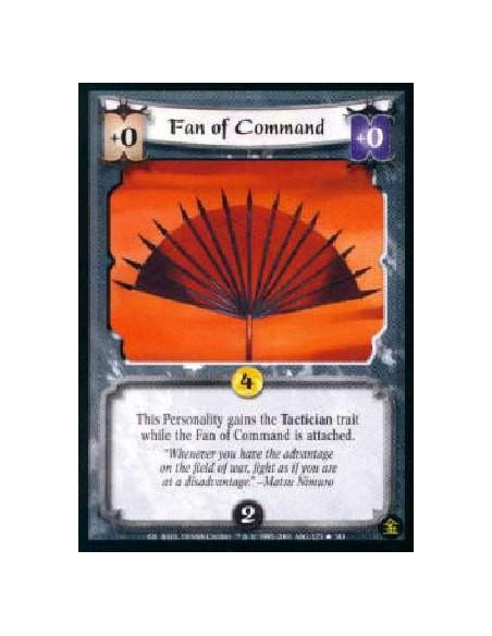 Fan of Command  - This Personality gains Tactician while Fan of Command is attached. 
