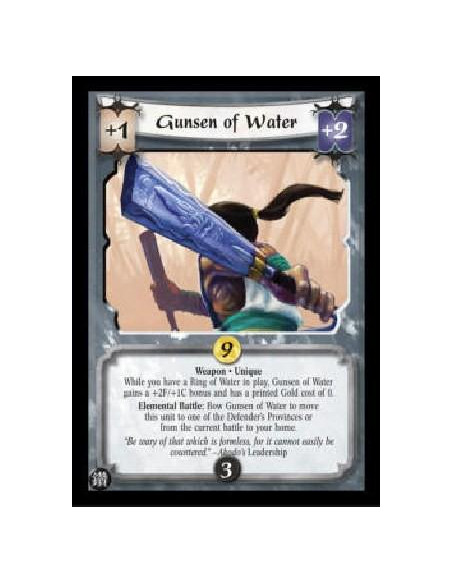 Gunsen of Water  - Weapon * Unique While you have a Ring of Water in play, Gunsen of Water gains a +2F/+1C bonus and has a print