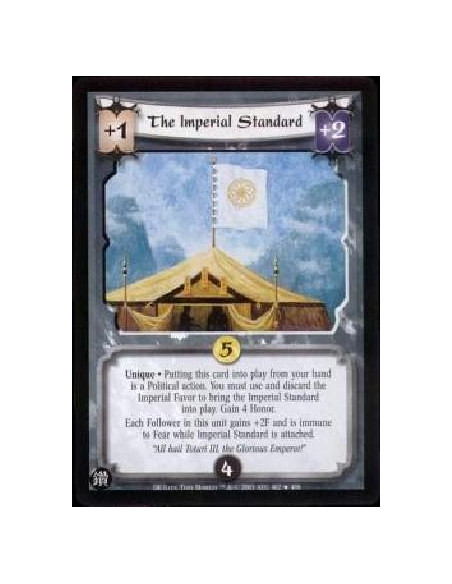 The Imperial Standard FOIL  - Unique * Putting this card into play from your hand is a Political action. You must use and discar