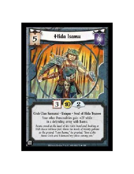 Hida Isamu  - Crab Clan Samurai * Unique * Soul of Hida Tsuneo Your other Personalities gain +2F while in a defending army with 