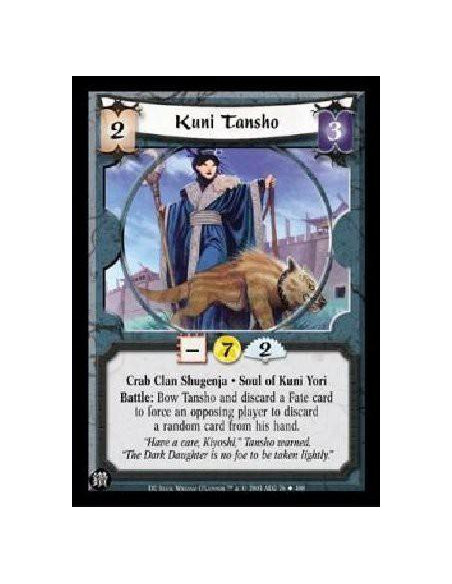 Kuni Tansho  - Crab Clan Shugenja * Soul of Kuni Yori Battle: Bow Tansho and discard a Fate card to force an opposing player to 