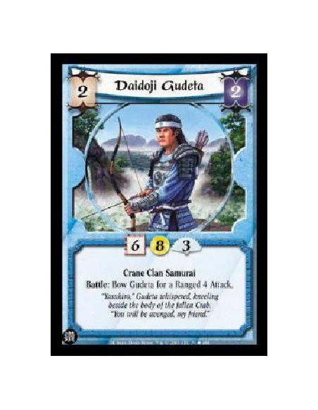 Daidoji Gudeta  - Crane Clan Samurai Battle: Bow Gudeta for a Ranged 4 Attack.