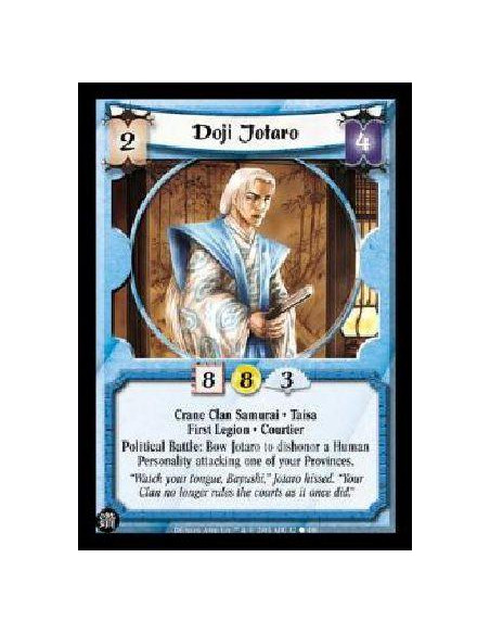 Doji Jotaro  - Crane Clan Samurai * Taisa First Legion * Courtier Political Battle: Bow Jotaro to dishonor a Human Personality a