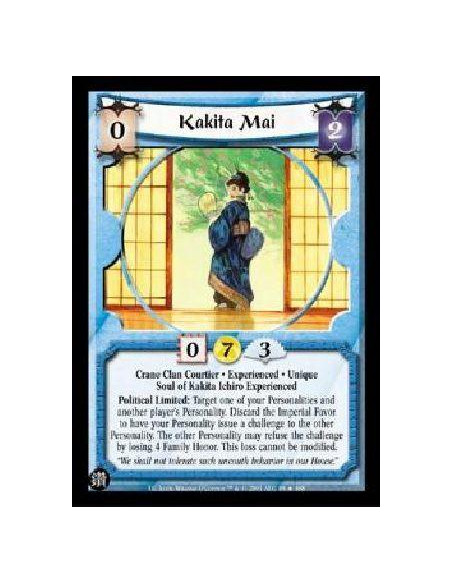 Kakita Mai Exp (Español)  - Crane Clan Courtier . Experienced . Unique Soul of Kakita Ichiro Experienced Political Limited: Targ