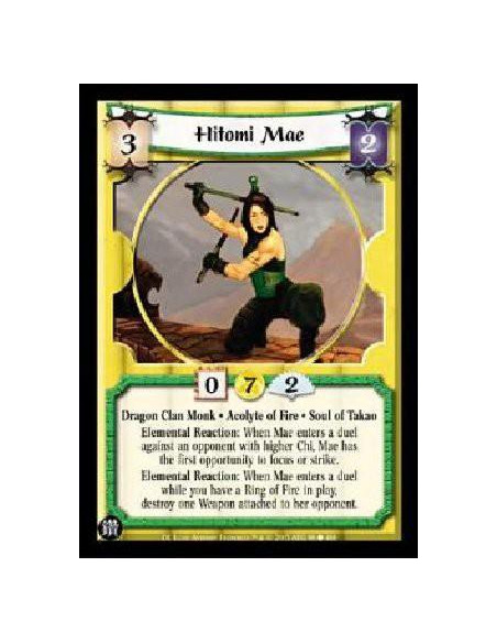 Hitomi Mae  - Dragon Clan Monk * Acolyte of Fire * Soul of Takao Elemental Reaction: When Mae enters a duel against an opponent 