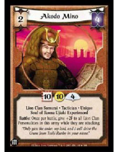 Akodo Mino Exp  - Lion Clan Samurai. Tactician. Unique. Soul of Ikoma Ujiaki Experienced Battle: Once per battle, give +2F to al