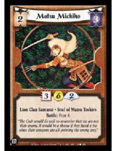 Matsu Michiho  - Lion Clan Samurai * Soul of Matsu Toshiro Battle: Fear 4. 