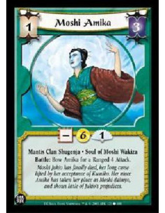 Moshi Amika  - Mantis Clan Shugenja * Soul of Moshi Wakiza Battle: Bow Amika for a Ranged 4 Attack. 