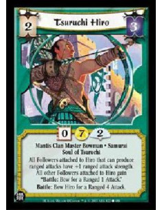 Tsuruchi Hiro  - Mantis Clan Master Bowman * Samurai Soul of Tsuruchi All Followers attached to Hiro that can produce ranged att
