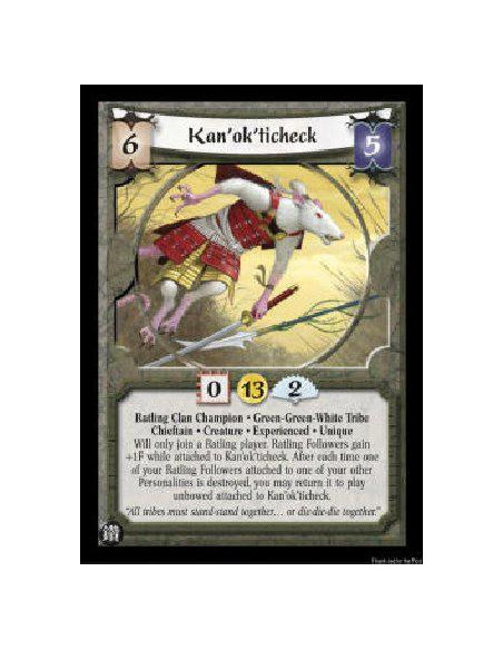 Kan'ok'ticheck Exp (Español)  - Ratling Clan Champion . Green-Green-White Tribe Chieftain . Creature . Experienced . Unique Will