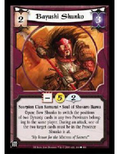 Bayushi Shunko  - Scorpion Clan Samurai * Soul of Shosuro Ikawa Open: Bow Shunko to switch the positions of two Dynasty cards in